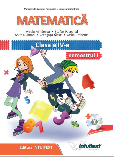Manual matematica INTUITEXT clasa IV-a semestrul I