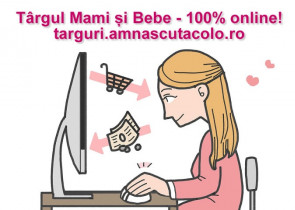 Targul Mami si Bebe editia Primavara 2020 va asteapta cu super Reduceri si Cadouri - eveniment 100% online!