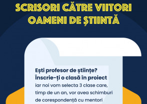 ”Scrisori catre viitori oameni de stiinta” – o noua initiativa a Romanian Science Festival