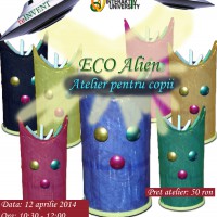 “reINVENT Mini – ECO Alien”. Atelier de Reciclare InteraktivA pentru micii ecologisti