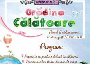 Gradina cu Artisti - Editia Gradina Calatoare, 27 – 28 august