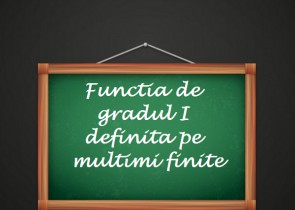 Functia de gradul I definita pe multimi finite