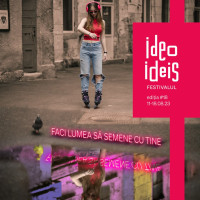 Ideo Ideis Festivalul #18, la linia de start!