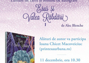 Lansare de carte pentru copii: “Erus si Valea Rabdarii” de Alec Blenche