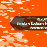 REZOLVARI Subiecte Simulare - Evaluare Nationala 2019 - proba la Matematica, clasa a VIII-a